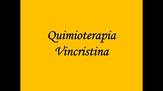 QuimioterapiaVincristina [upl. by Enenaj]