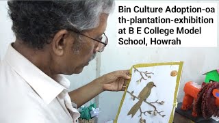 Bin Culture Adoptionoathplantationexhibition at B E College Model School Howrah [upl. by Lucia101]