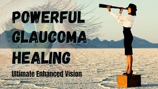 ♬ Glaucoma Healing  Perfect Eye Health  Enhanced Vision  Rife Frequencies  Ambient Music [upl. by Cristen]