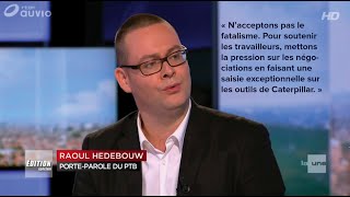 Raoul Hedebouw  « Saisissons loutil de Caterpillar pour mettre la pression » [upl. by Etneciv]