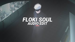 floki amp lost soul remix edit audio [upl. by Nahtal120]