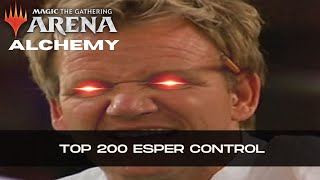 Gordon Ramsay Smashes a Fish Every Win  Esper Control  Alchemy  Top 200  BO1  MTG Arena [upl. by Sila]