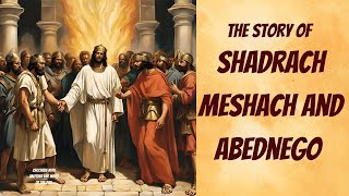 The Fiery Trial  Shadrach Meshach and Abednegos  Stand for God [upl. by Nhoj165]