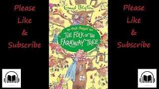 The Folk Of The Faraway Tree by Enid Blyton Full audiobook Book number 3 [upl. by Atter]