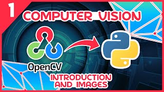 OpenCV Python Tutorial 1  Introduction amp Images [upl. by Robbi]