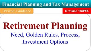 Retirement Planning Need Process Golden rules of retirement planning Investment options MBA BBA [upl. by Yhtnomit26]