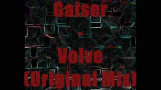 Gaiser  Volve Original Mix [upl. by Natalie]