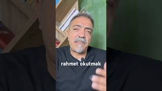 rahmet okutmak  deyimler  hikayeleri [upl. by Atineg]