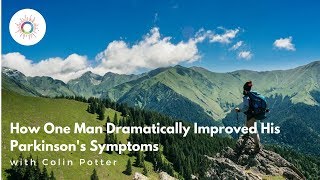 Interview with Colin Potter  How He Dramatically Improved His Parkinsons Symptoms [upl. by Annair]