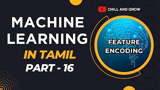 Machine Learning in Tamil  Part 16  Feature Encoding Techniques [upl. by Eicak473]