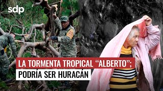 TORMENTA tropical quotALBERTOquot ⛈️ podría convertirse en HURACÁN azotará en Tampico TAMAULIPAS ⚠️ [upl. by Wallache]