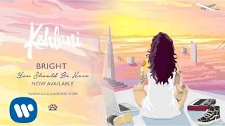 Kehlani  Bright Official Audio [upl. by Savell]