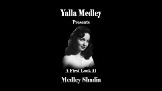 Yalla Medley Presents A First Look At Medley Shadia [upl. by Judye]