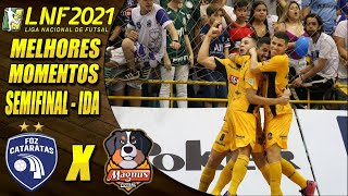 SEMIFINAL  Melhores Momentos Foz Cataratas X Magnus  Jogo de Ida  LNF 2021 21112021 [upl. by Luby]