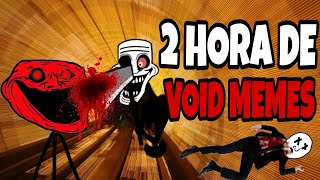 2 HORA DE VOID MEMES PARA NO DORMIR 💀 CON CONTEXTO [upl. by Desmond]