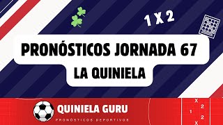 Pronósticos jornada 67 La Quiniela Julio 2024  Quiniela Guru [upl. by Ringo]