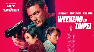 Weekend In Taipei  Official Trailer 2024 Luke Evans Gwei Lun Mei and Sung Kang [upl. by Oliy]