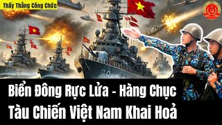 🔴TRỰC TIẾP Biển Đông Rực Lửa  Hàng Chục Tàu Chiến Việt Nam Khai Hoả  Thầy Thắng Công Chức [upl. by Bender751]