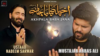 Akhpala Baba Jana  Muharram Nohay 2024  Mustajab Abbas  Nadeem Sarwar New Noha 2024 [upl. by Assiral]