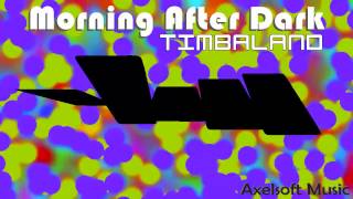 Timbaland  Morning After Dark  Remix Axelsofts Into The Unknown Bremix [upl. by Cari]