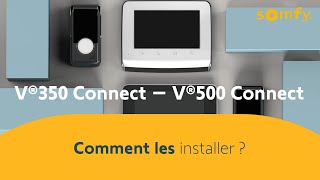 Visiophones connectés V®350 Connect et V®500 Connect  comment les installer   Somfy [upl. by Einad]