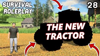 THE NEW TRACTOR  Survival Roleplay  Episode 28 [upl. by Eelasor]