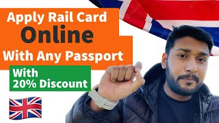 How To Apply Rail Card Online In Uk 🇬🇧 With Any Passport And Only in 24£ [upl. by Micki831]