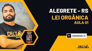 ⭐ ALEGRETE  LEI ORGÂNICA MUNICIPAL  PARTE I 🚨 [upl. by Zillah614]