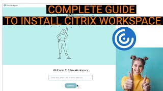 How To Install Citrix Workspace On Windows  Citrix Workspace  Citrix [upl. by Erin988]