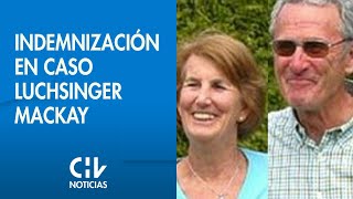 Estado deberá pagar millonaria indemnización a hijos de matrimonio Luchsinger Mackay [upl. by Aisanat]