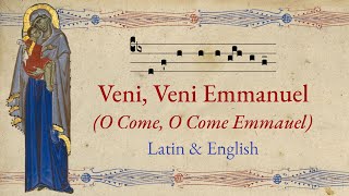 Veni Veni Emmanuel  O Come O Come Emmanuel  Advent Hymn  Latin and English with Lyrics [upl. by Cooe668]