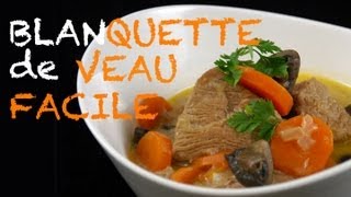 Recette  blanquette de veau traditionnelle et facile [upl. by Afatsum]