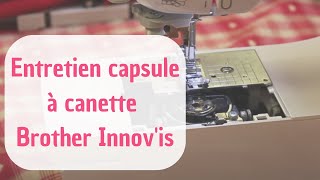 Avons  Tuto  Entretenir capsule à canette Brother Innovis [upl. by Atilrac236]