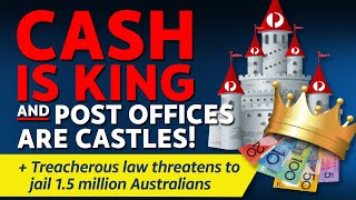 CITIZENS REPORT 2572024  Cash is king amp post offices are castles  Treacherous law threatens Aus [upl. by Erret]