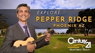 Explore PepperRidge Phoenix AZ  CENTURY 21 Northwest [upl. by Adnama]