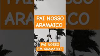 Pai Nosso em ARAMAICO deus jesus painosso aramaico aramaic [upl. by Kataway]