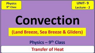 Convection  Unit 9 Lecture2 Physics 9th Class Convection [upl. by Lenoel528]