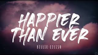 Billie Eilish  Happier Than Ever Lyrics 1 Hour [upl. by Nagel]