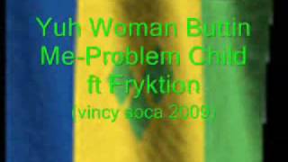 Yuh Woman Buttin Me Problem Child ft Fryktion SVG 2K9 [upl. by Verla793]