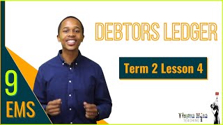 GR9 EMS  Term 2 Lesson 4  Debtors Debtors Ledger [upl. by Riannon898]