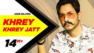 Khrey Khrey Jatt Official Video  Jass Bajwa  Gur Sidhu  Kaptan  Latest Punjabi Songs 2020 [upl. by Annovy831]