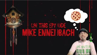 Eipsode 5  12 Minutes of Terror w Mike Ennenbach [upl. by Enyalb]