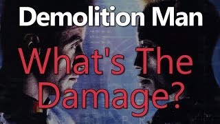 Demolition Man  Whats the Damage [upl. by Verdi]