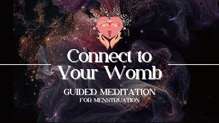 Connect to your womb meditation  Guided meditation for menstruation [upl. by Nylrehc]