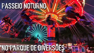 PASSEIO NOTURNO PELO PARQUE DE DIVERSÕES [upl. by Nesnah]