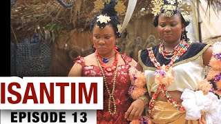 ISANTIM FULL MOVIE EPISODE 13 [upl. by Neelik]