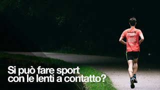 Si può fare sport con le lenti a contatto Quali sport si possono praticare con le lenti [upl. by Nnanerak]