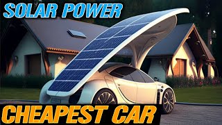 The World’s Cheapest Solar Powered Car [upl. by Engud]