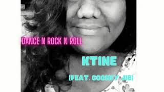 Dance N Rock N Roll  Ktine [upl. by Roosnam105]