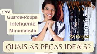 Quais as peças ideais que toda mulher deve ter no seu Guarda Roupa inteligente minimalista Série [upl. by Assennav178]